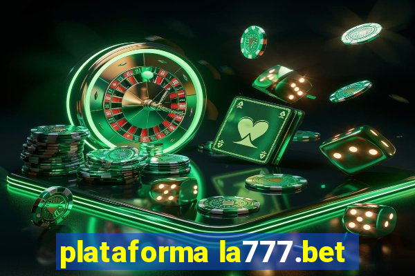 plataforma la777.bet